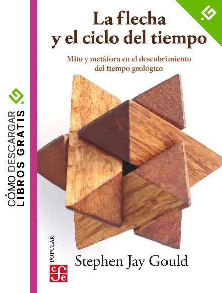 La flecha y el ciclo del tiempo. Mito y met&aacute;fora en el descubrimiento (Colecci&oacute;n Popular)