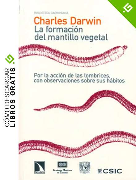 La Formaci&oacute;n Del Mantillo Vegetal (Biblioteca darwiniana)