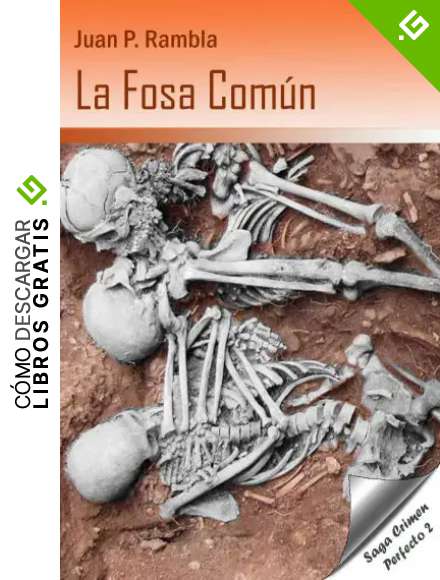 La fosa com&uacute;n: Saga Crimen Perfecto