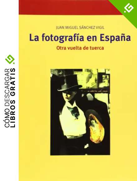 La fotograf&iacute;a en Espa&ntilde;a. Otra vuelta de tuerca: 261 (Biblioteconom&iacute;a y Administraci&oacute;n Cultural)