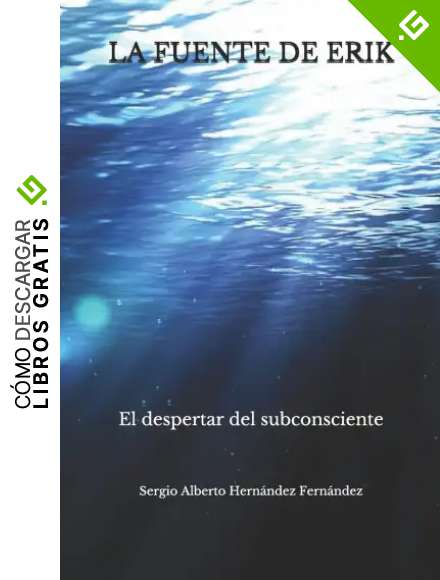 La Fuente de Erik: El despertar del subconsciente