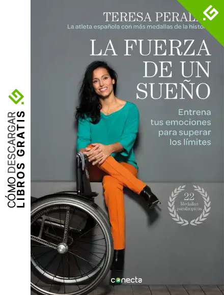 La fuerza de un sue&ntilde;o: Entrena tus emociones para superar los l&iacute;mites (Conecta)