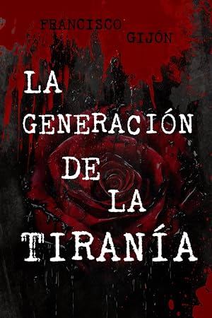 La generaci&oacute;n de la tiran&iacute;a