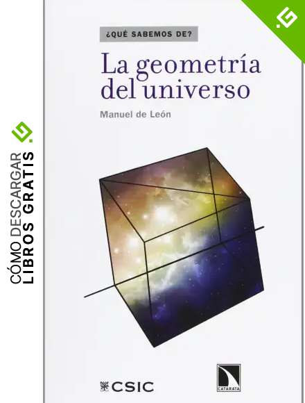 La Geometr&iacute;a Del Universo (Qu&eacute; Sabemos De)