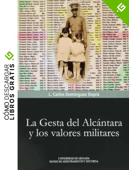 La gesta del Alc&aacute;ntara y los valores militares (Biblioteca Conde de Tendilla)