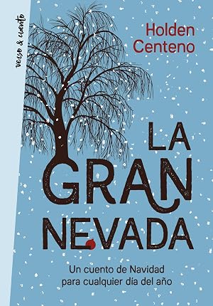 La gran nevada: Un cuento de Navidad para cualquier d&iacute;a del a&ntilde;o