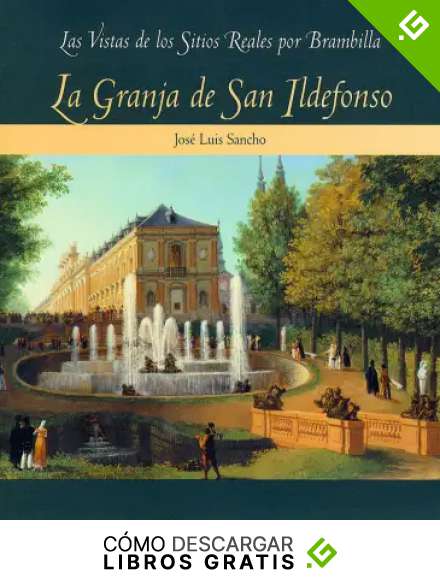 La Granja de San Ildefonso (Las vistas de los Sitios Reales por Brambilla)