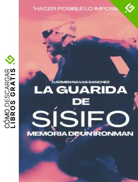 La guarida de S&iacute;sifo: Memoria de un Ironman