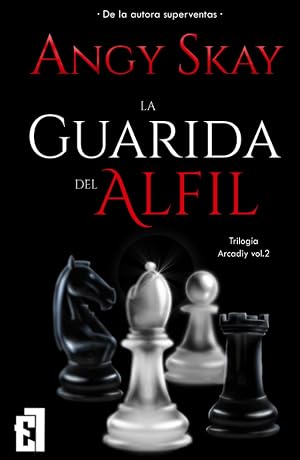 La guarida del alfil (Trilog&iacute;a Arcadiy)