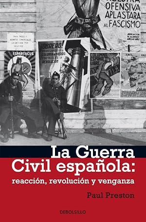 La Guerra civil espa&ntilde;ola: reacci&oacute;n, revoluci&oacute;n y venganza