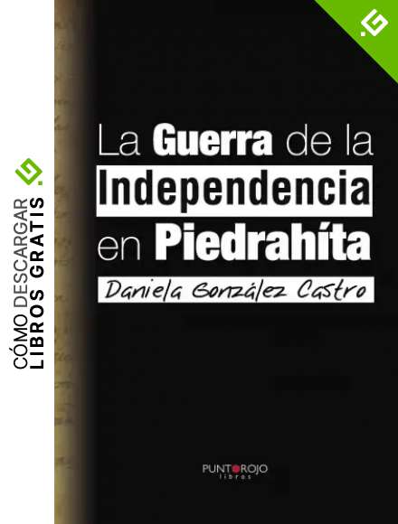La guerra de la independencia en PiedraH&iacute;ta
