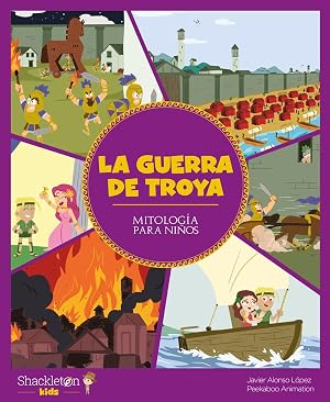 La guerra de Troya: 3 (Mitolog&iacute;a para ni&ntilde;os)