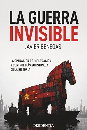 La Guerra Invisible: La operaci&oacute;n de infiltraci&oacute;n y control m&aacute;s sofisticada de la historia