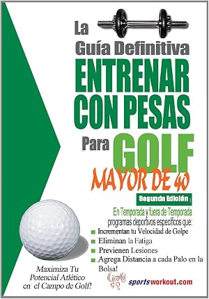 La guia definitiva - Entrenar con pesas para golf - Mayor de 40