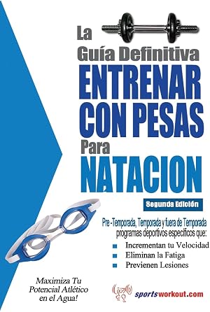 La guia definitiva - Entrenar con pesas para natacion