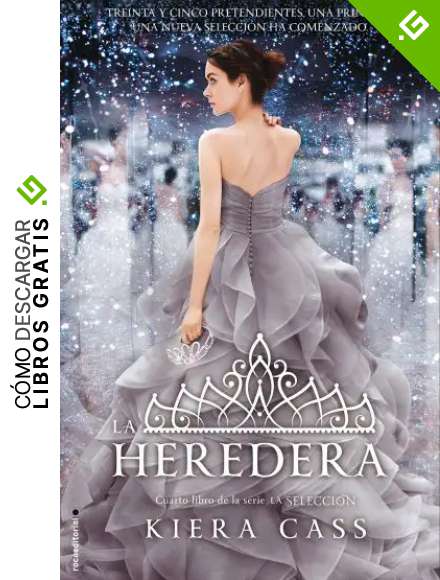 La heredera (La Selecci&oacute;n n&ordm; 4)