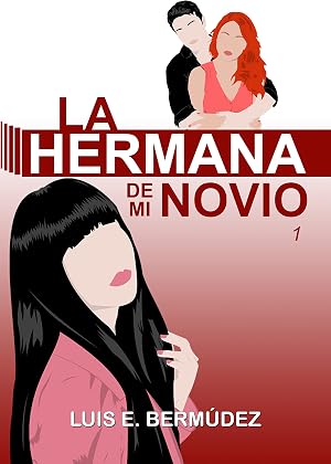 La hermana de mi novio 1: Novela l&eacute;sbica de romance juvenil