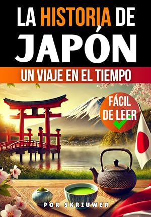 La historia de Jap&oacute;n: Un Viaje en el Tiempo