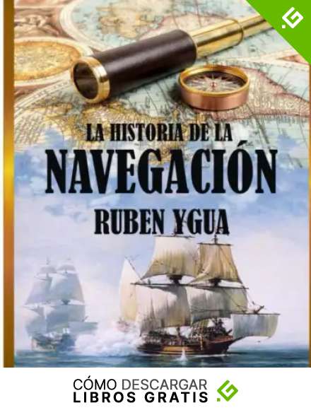 LA HISTORIA DE LA NAVEGACI&Oacute;N
