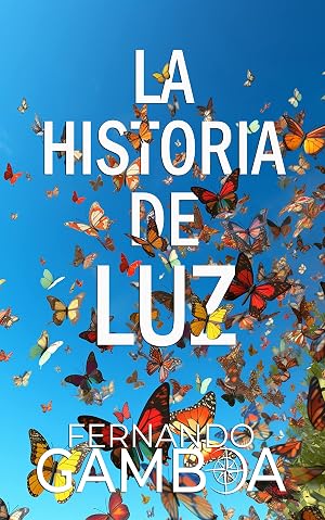 LA HISTORIA DE LUZ: El amor no conoce l&iacute;mites