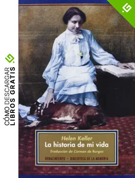 La Historia De Mi Vida (Biblioteca de la Memoria, Serie Menor)