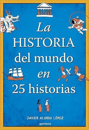 La historia del mundo en 25 historias (No ficci&oacute;n ilustrados)