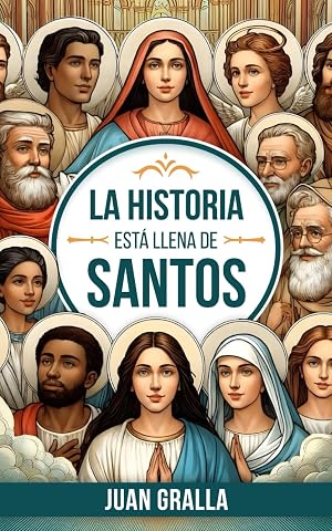 La Historia est&aacute; llena de santos