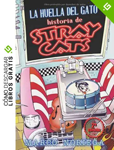 LA HUELLA DEL GATO. HISTORIA DE STRAY CATS: PRIMERA BIOGRAF&Iacute;A PUBLICADA A NIVEL MUNDIAL DE STRAY CATS