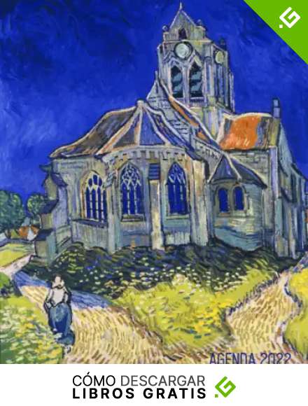 La Iglesia de Auvers-sur-Oise Planificador 2022: Vincent van Gogh | Agenda Annual que Inspira Productividad | Post Impresionismo | Con Calendario Mensual 2022 | Pintor Holand&eacute;s