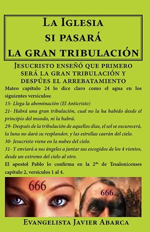 La iglesia si pasar&aacute; la gran tribulaci&oacute;n