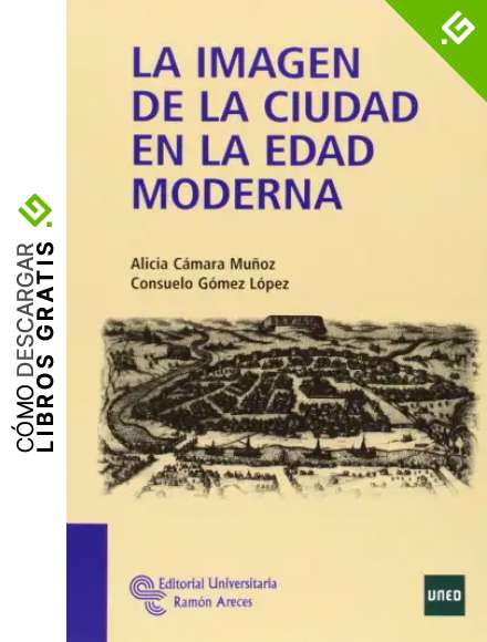 La imagen de la ciudad en la Edad Moderna (Manuales)