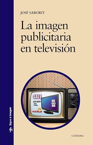La imagen publicitaria en televisi&oacute;n (Signo e imagen)