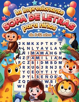 La Impresionante Sopa De Letras Para Ni&ntilde;os - de 8-12 a&ntilde;os: 110 Juegos Tem&aacute;ticos - 1300 Palabras - Aprende y Entrena la Memoria