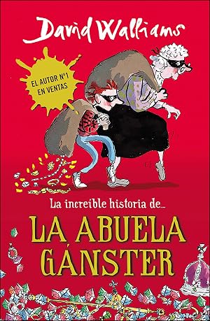 La incre&iacute;ble historia de... la abuela g&aacute;nster (Colecci&oacute;n David Walliams)