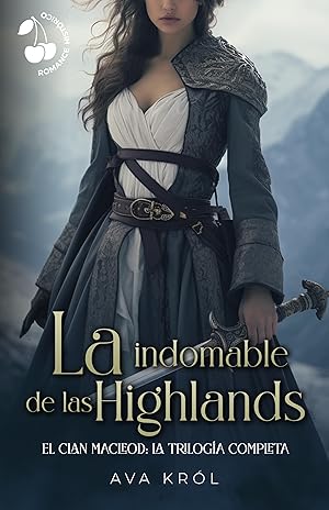 La indomable de las Highlands: El clan MacLeod: la trilogía completa