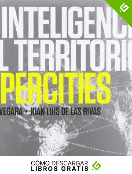 La Inteligencia Del Territorio (FUNDACION METROPOLI)