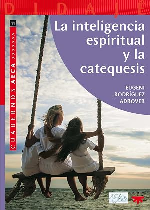 La Inteligencia Espiritual Y La Catequesis: 28 (Didaj&eacute;)