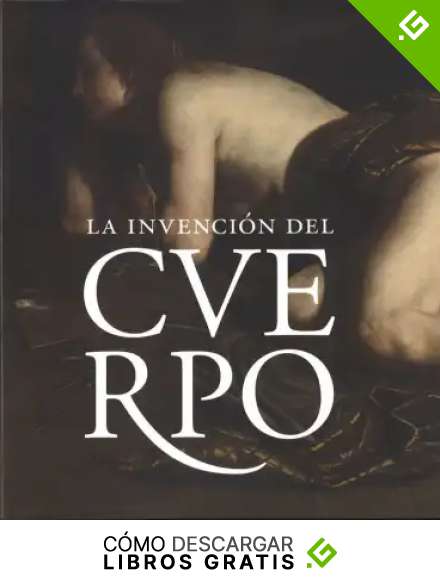 La invenci&oacute;n del cuerpo. Desnudos, anatom&iacute;a, pasiones