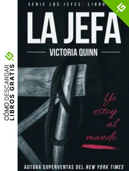 La jefa: Volume 1 (Los jefes)