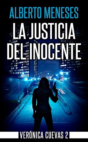 La justicia del inocente (Ver&oacute;nica Cuevas n&ordm; 2)