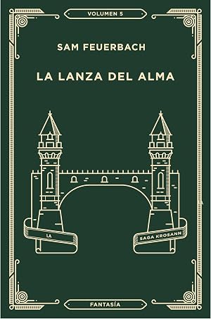 La lanza del alma: La saga Krosann: Volumen 5