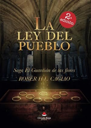 La ley del pueblo (SAGA EL GUARDI&Aacute;N DE LAS FLORES)