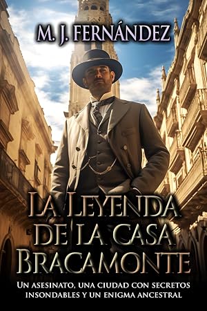 La leyenda de la casa Bracamonte: (Jos&eacute; Exp&oacute;sito 02) (Trilog&iacute;a de Jos&eacute; Exp&oacute;sito)