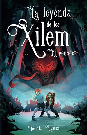 La Leyenda de los Xilem. El Renacer: un libro de magia y m&uacute;sica, lleno de criaturas fant&aacute;sticas y misterios. (ILUSTRACIONES EN BLANCO Y NEGRO)