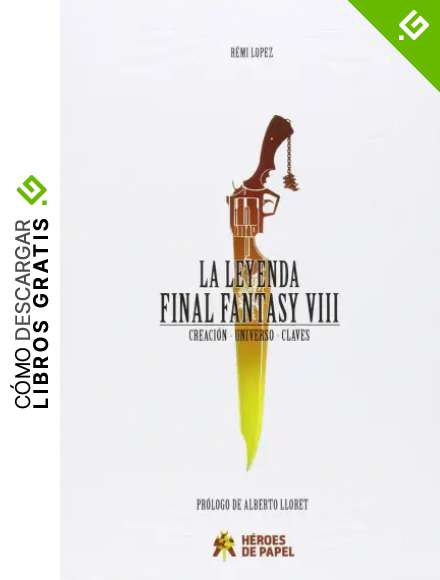 La Leyenda Final Fantasy VIII