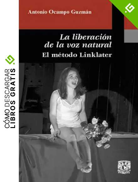 La liberaci&oacute;n de la voz natural: El m&eacute;todo Linklater