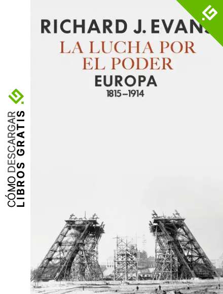 La lucha por el poder: Europa 1815-1914 (Serie Mayor)