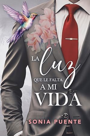 La luz que le falta a mi vida: Novela rom&aacute;ntica contempor&aacute;nea