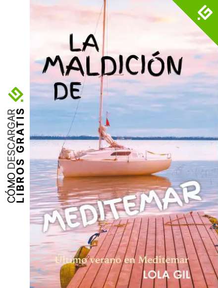 La maldici&oacute;n de Meditemar: &Uacute;ltimo verano en Meditemar (Trilog&iacute;a Un verano en Meditemar n&ordm; 3)