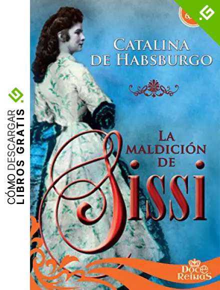 La maldici&oacute;n de Sissi (12 Reinas)